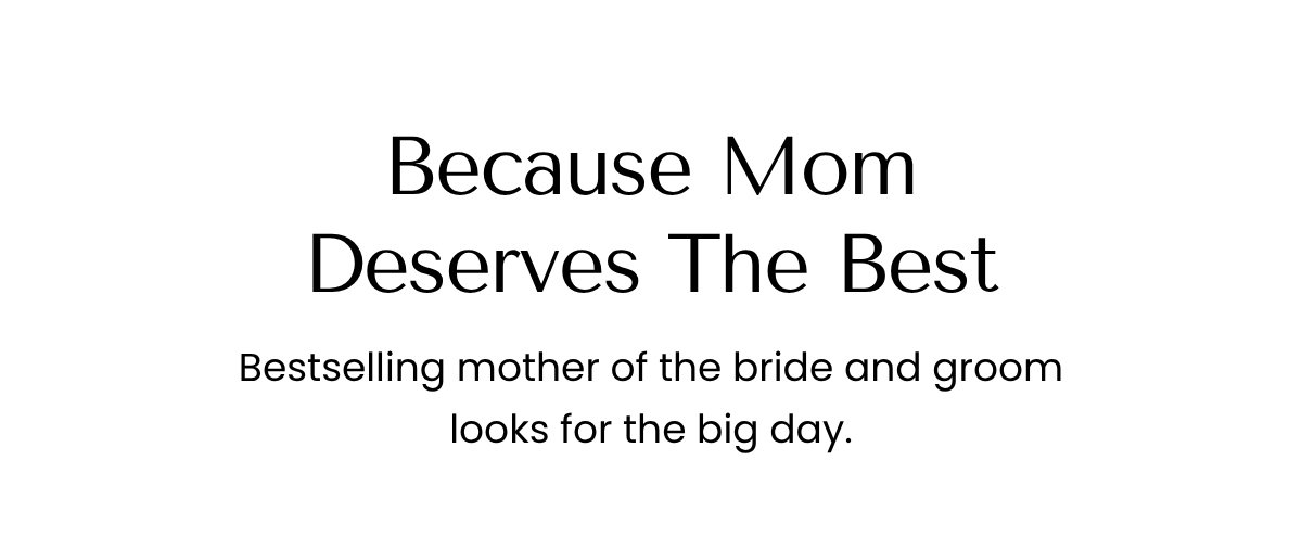 Because Mom Deserves The Best
