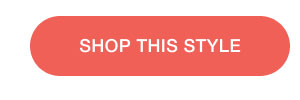 SHOP THIS STYLE