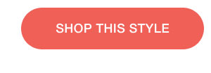 SHOP THIS STYLE
