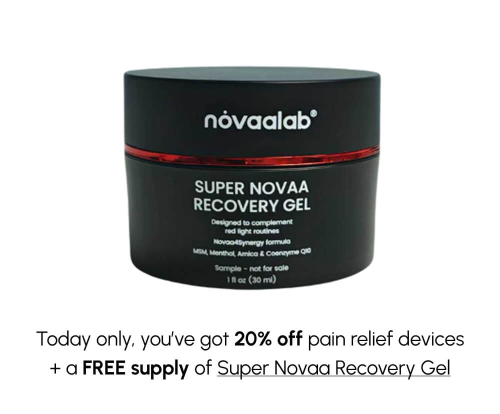 Today only, you’ve got 20% off pain relief devices + a FREE supply of Super Novaa Recovery Gel