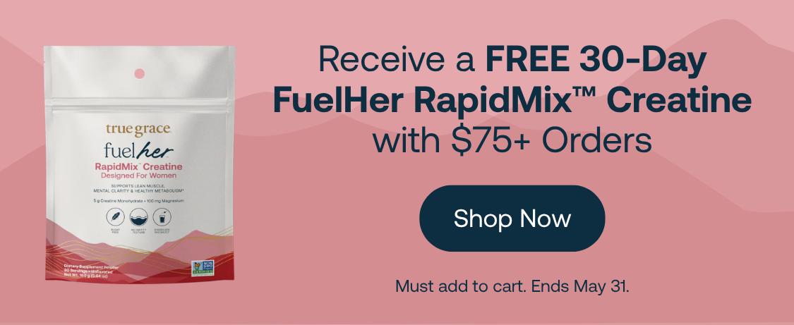 Receive a FREE 30-Day FuelHer RapidMix™ Creatine with $75+ Orders