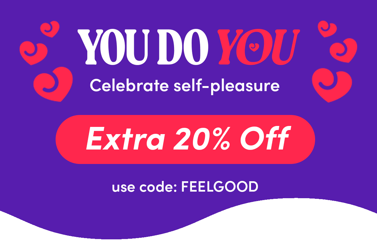 You Do You - Celebrate self pleasure | Use code FEELGOOD