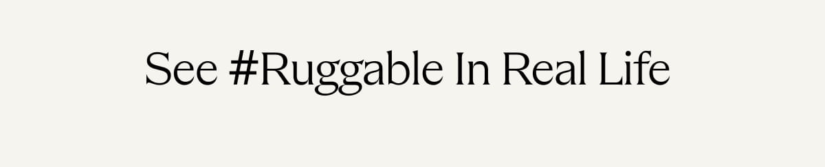 See #Ruggable In Real Life