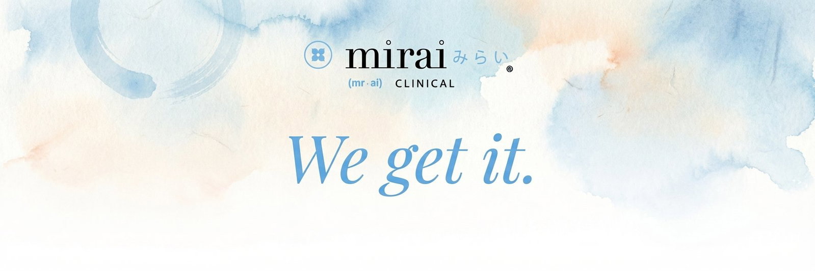The Mirai Clinical logo with the text mirai in Japanese and English, and the slogan We get it in elegant blue script, set against a soft watercolor background of blues and peaches.