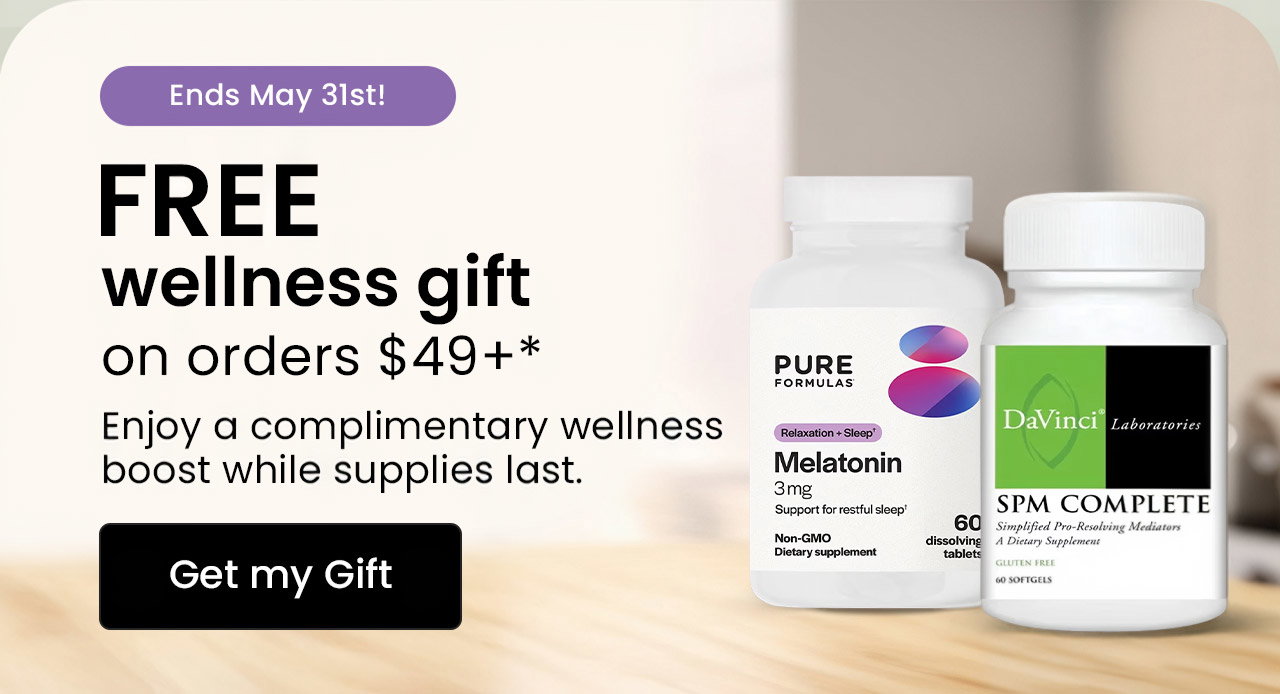 Free Gift: Ends May 31st! FREE wellness gift on orders $49+* Enjoy a complimentary wellness boost while supplies last. Get my Gift.