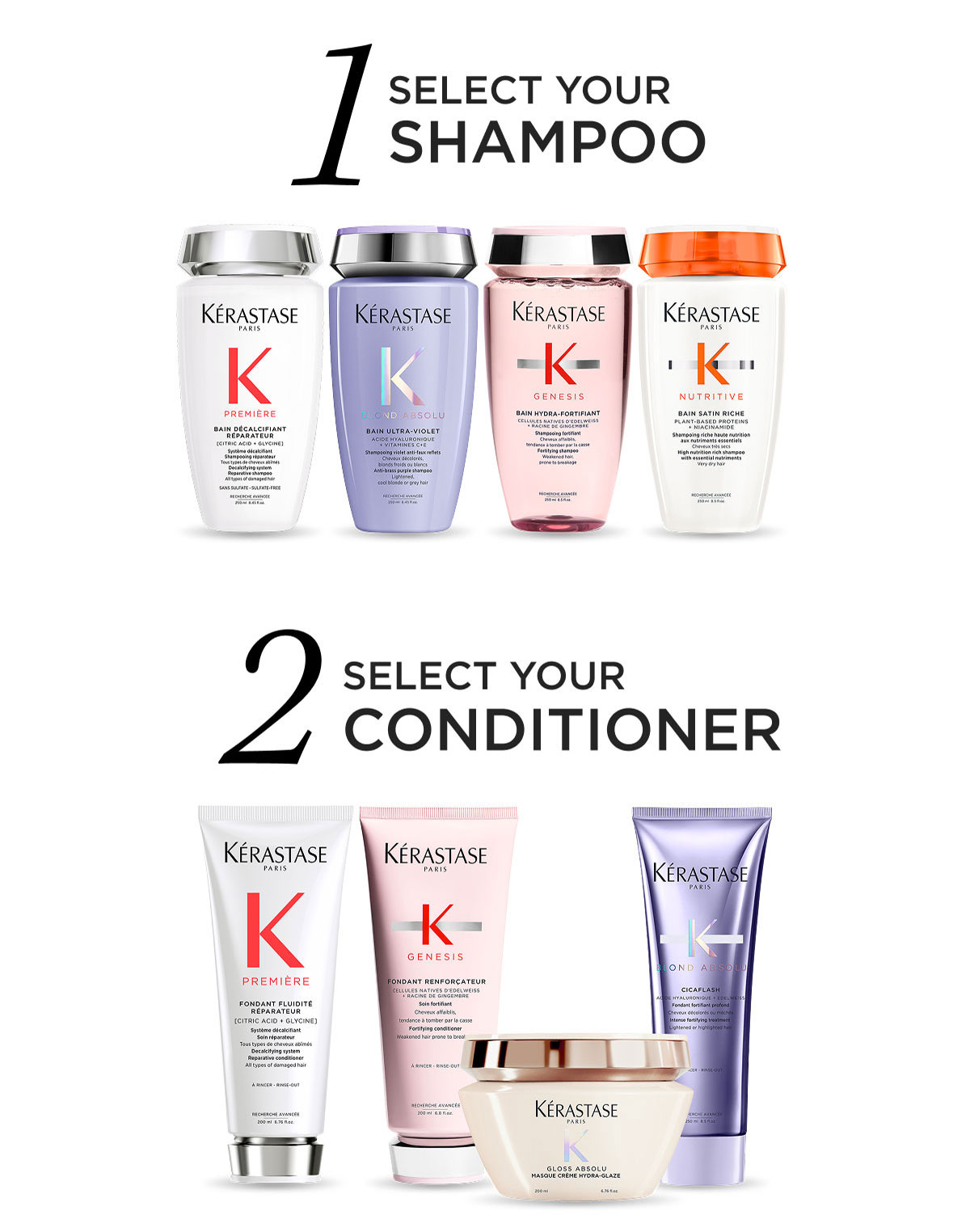 SELECT YOUR SHAMPOO, CONDITIONER, AND TREATMENT OR STYLING
