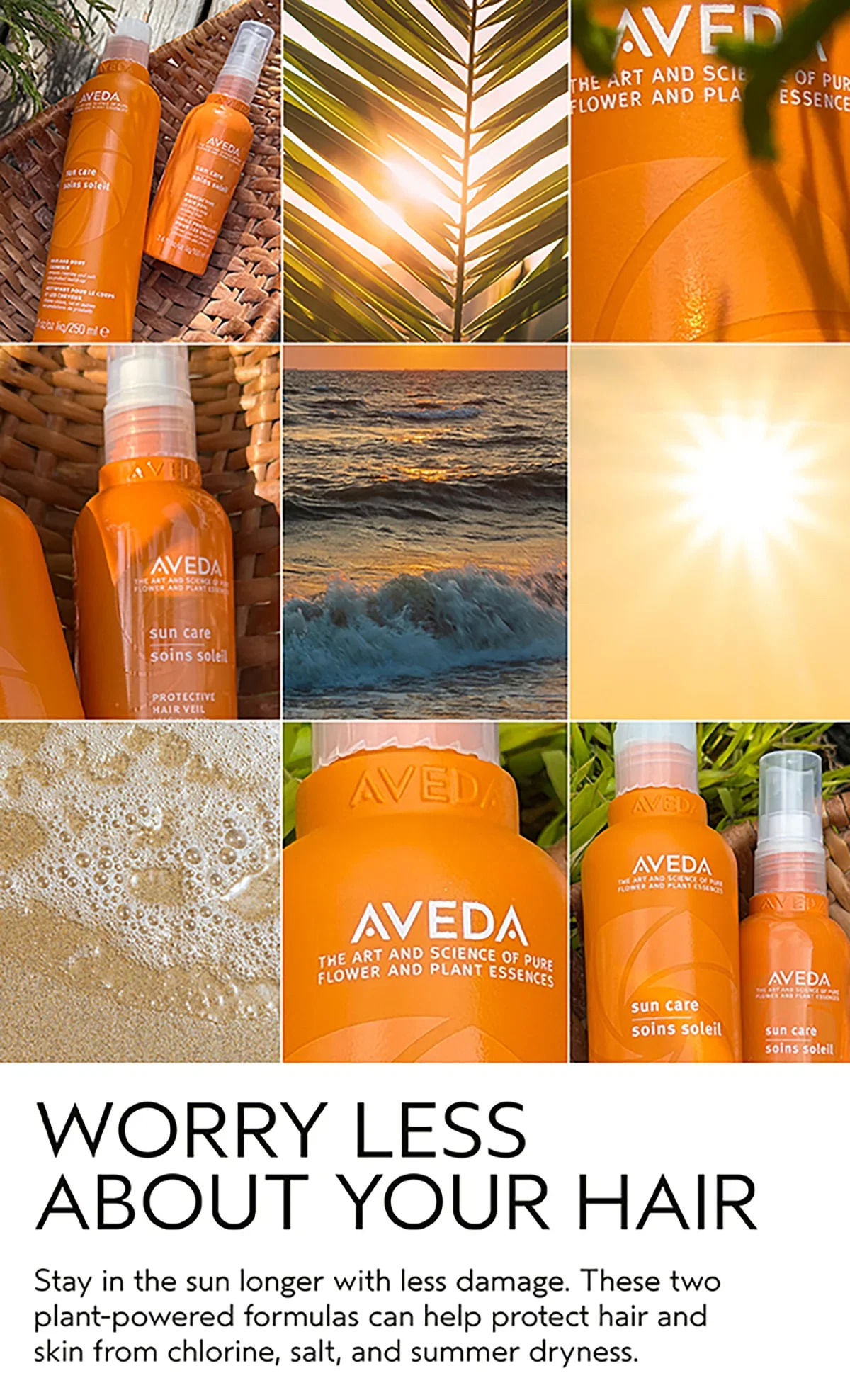 AVEDA | WORRY LESS ABOUT YOUR HAIR | Stay in the sun longer with less damage. These two plant-powered formulas can help protect hair and skin from chlorine, salt, and summer dryness. | SHOP NOW