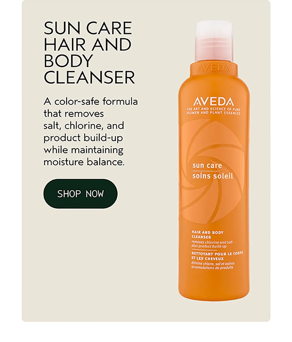 SUN CARE HAIR AND BODY CLEANSER | A color-safe formula that removes salt, chlorine, and product build-up while maintaining moisture balance. | SHOP NOW