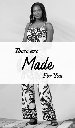 These were made for you