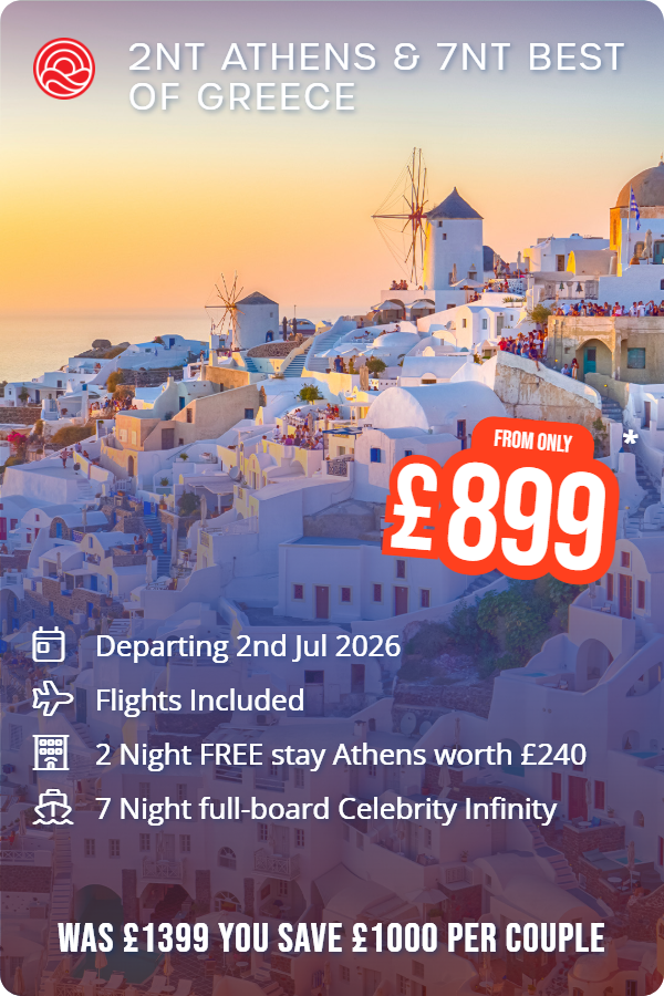2nt Athens & 7nt Best of Greece – Smart Holiday promotional image. From £899 Includes: Departing 2nd Jul 2026, Flights Included, 2 Night FREE stay Athens worth £240, 7 Night full-board Celebrity Infinity. WAS £1399 YOU SAVE £1000 PER COUPLE