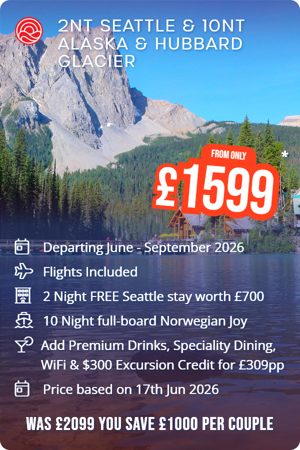 2nt Seattle & 10nt Alaska & Hubbard Glacier – Smart Holiday promotional image. From £1,599 Includes: Departing June - September 2026, Flights Included, 2 Night FREE Seattle stay worth £700, 10 Night full-board Norwegian Joy, Add Premium Drinks, Speciality Dining, WiFi & $300 Excursion Credit for £309pp, Price based on 17th Jun 2026. WAS £2099 YOU SAVE £1000 PER COUPLE