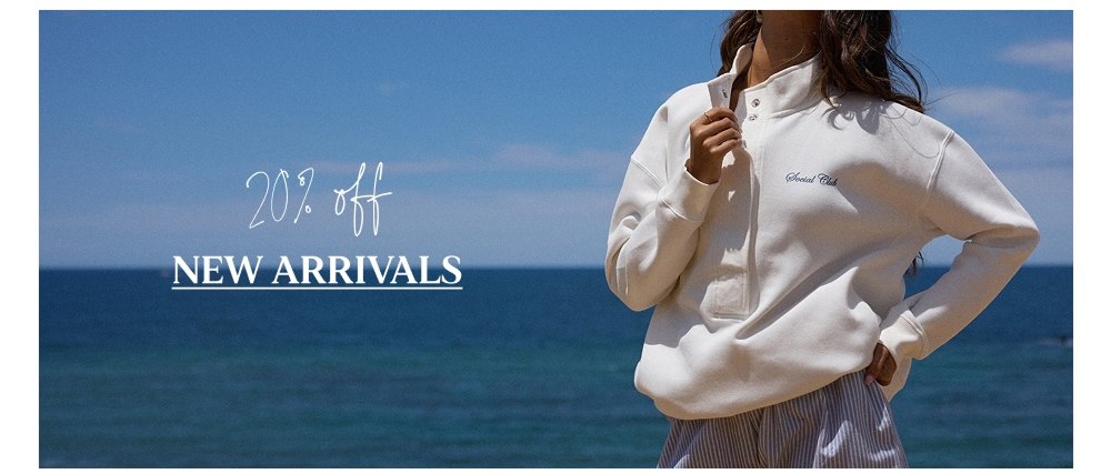 20% off NEW ARRIVALS