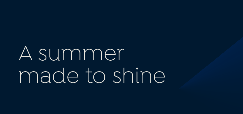  A summer made to shine