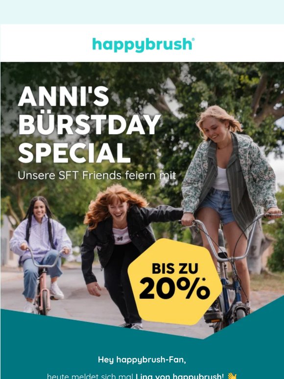 💛 Bis zu -20%: Anni's Bürstday Special