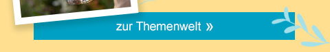 Zur Themenwelt! 