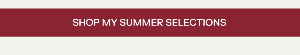 my summer selections