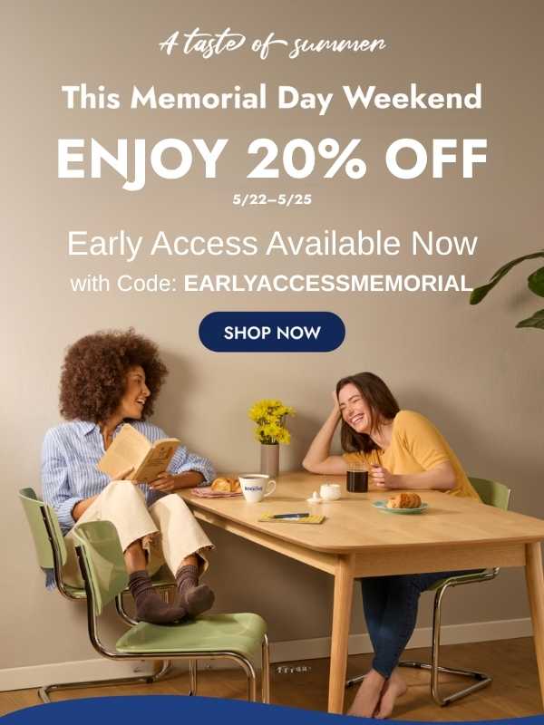 Shop Our Memorial Day Promo - Enjoy 20% OFF Sitewide with Early Access