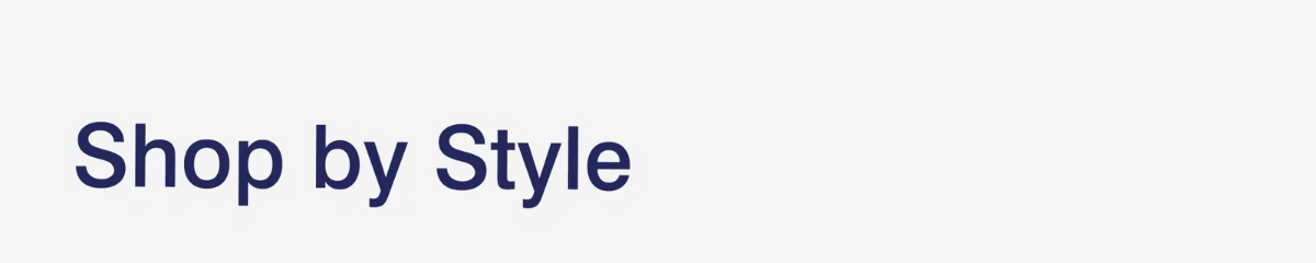 Shop by Style