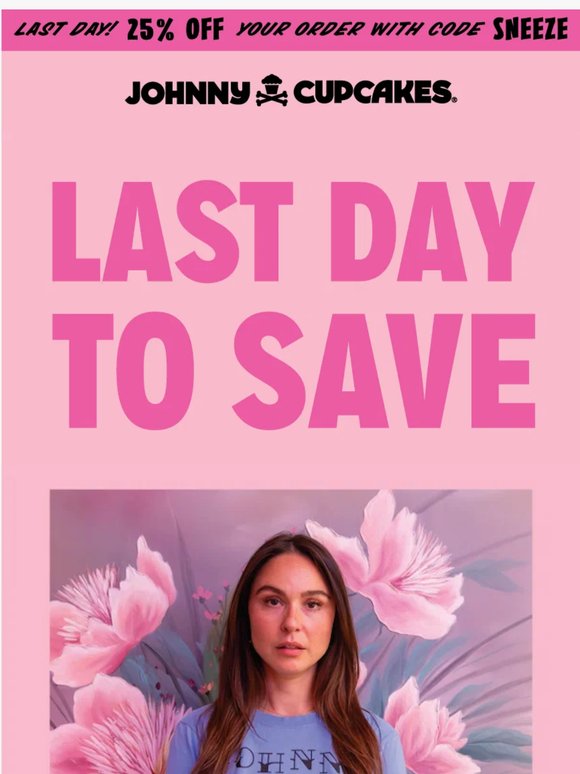 Last Day to Save! 25% Off Ends Tomorrow