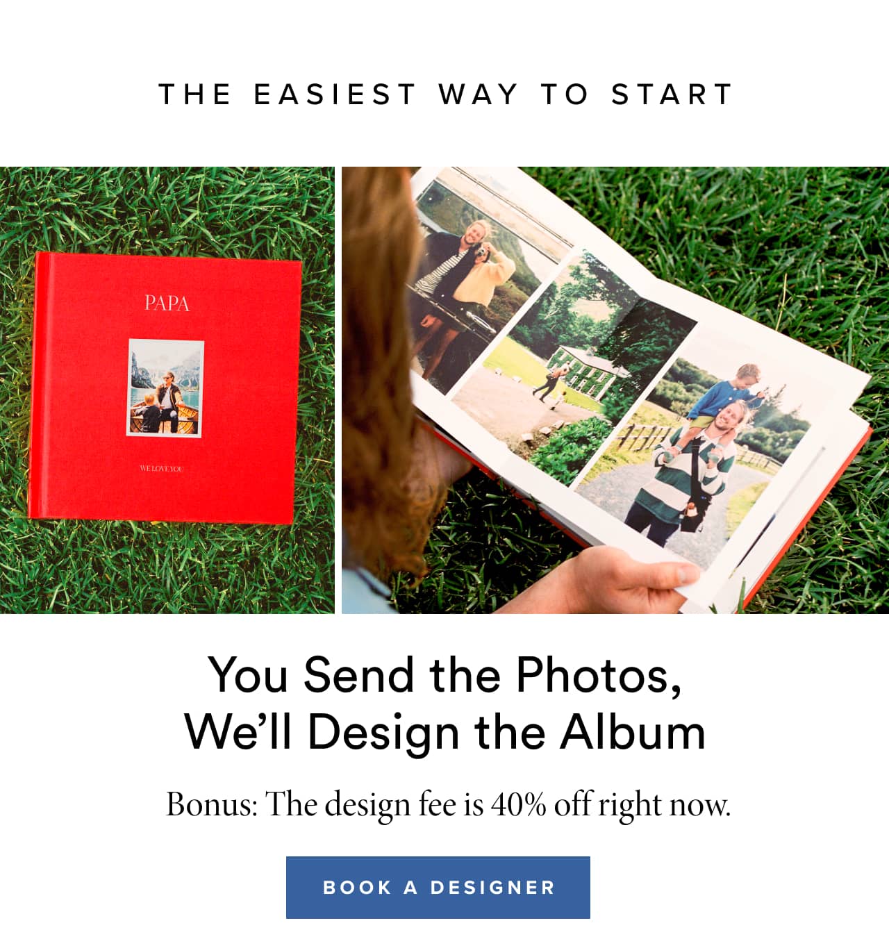You send the photos, we'll design the album