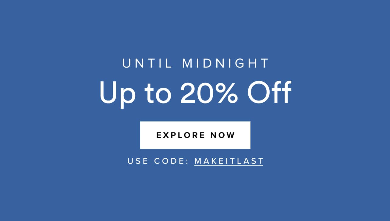 Until midnight- up to 20% off