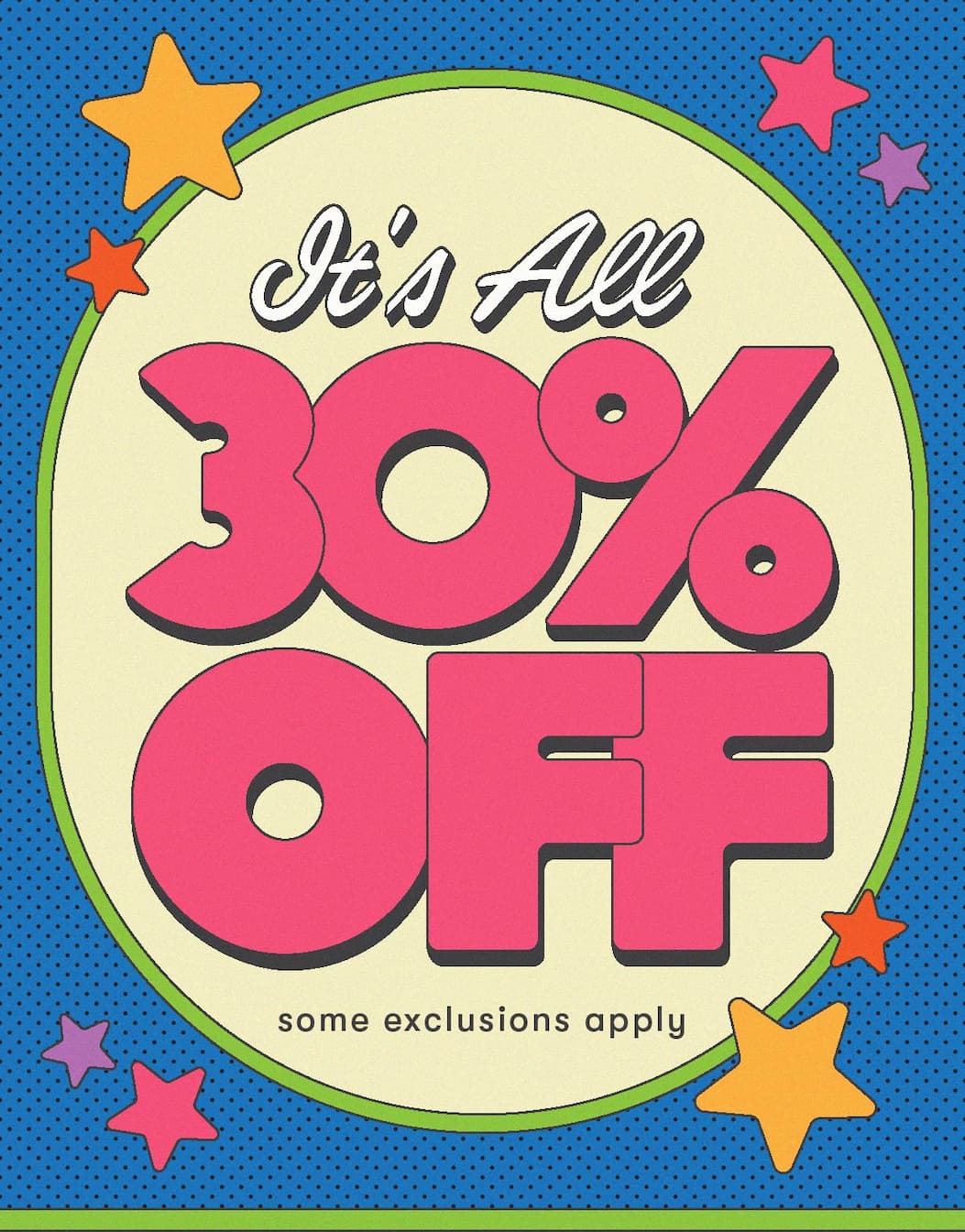 It's All 30% Off