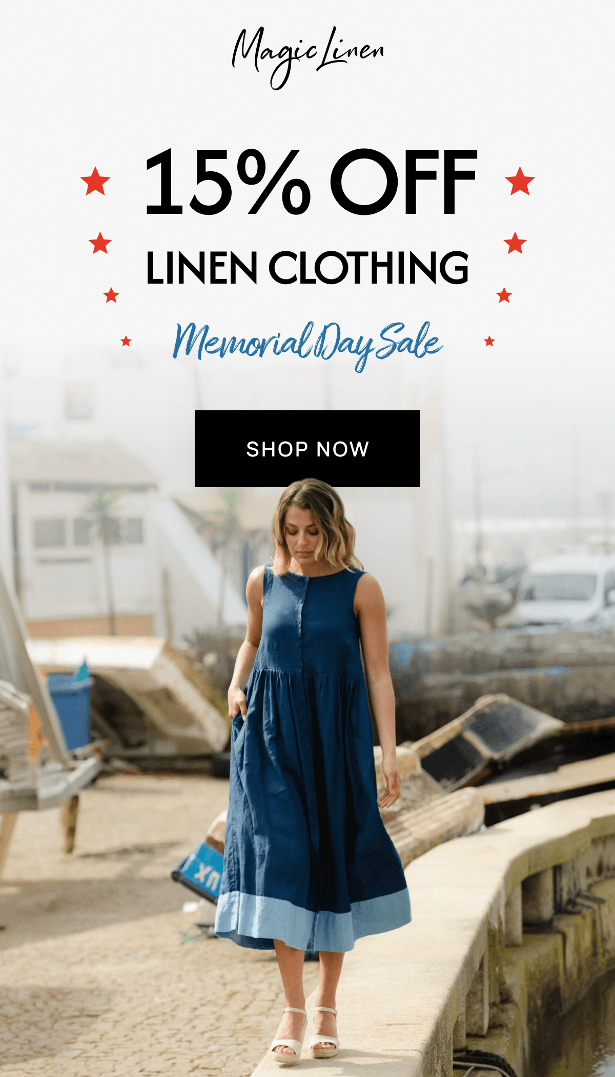 15% OFF LINEN CLOTHING Memorial Day Sale SHOP NOW