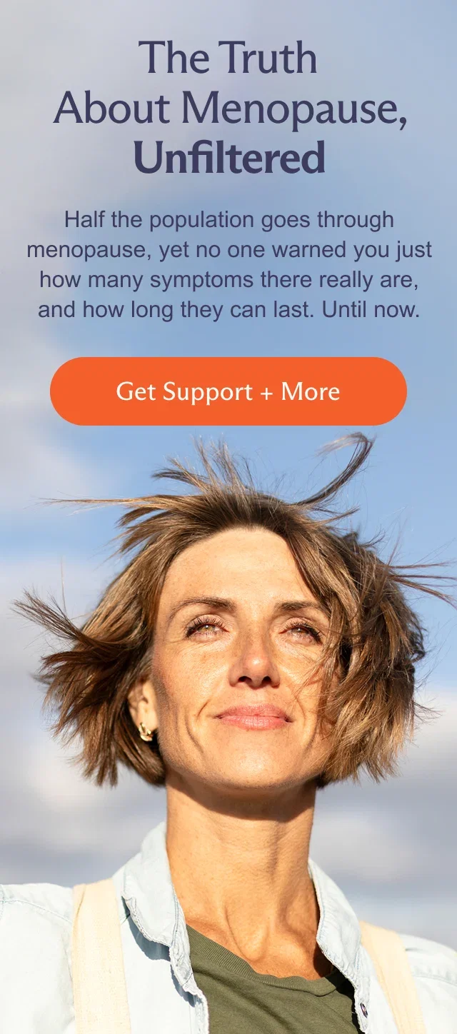 The Truth About Menopause, Unfiltered.
