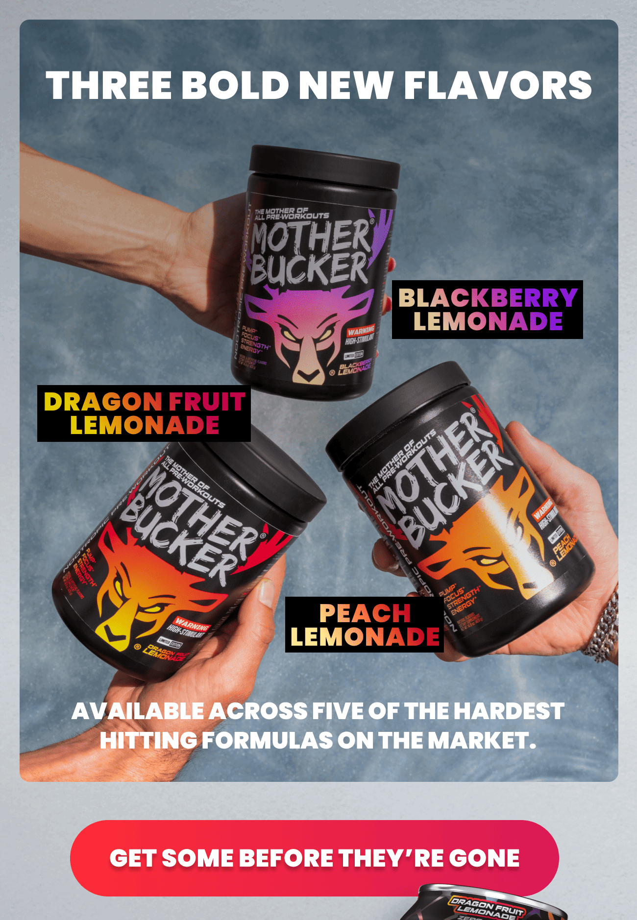 Mother Bucker pre-workout three new lemonade flavors: Blackberry, Dragon Fruit, and Peach — limited edition, shop now