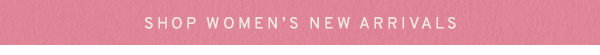 Shop Women's New Arrivals