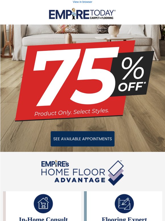 Don’t Miss Up To 75% Off* Carpet & Flooring, Valued Customer
