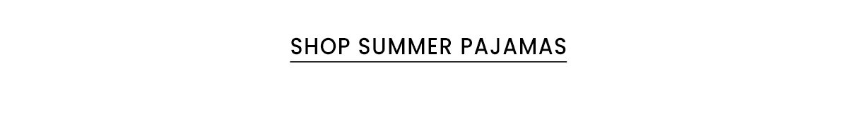Shop Summer Pajamas