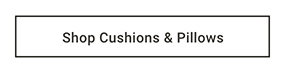 Shop Cushions & Pillows