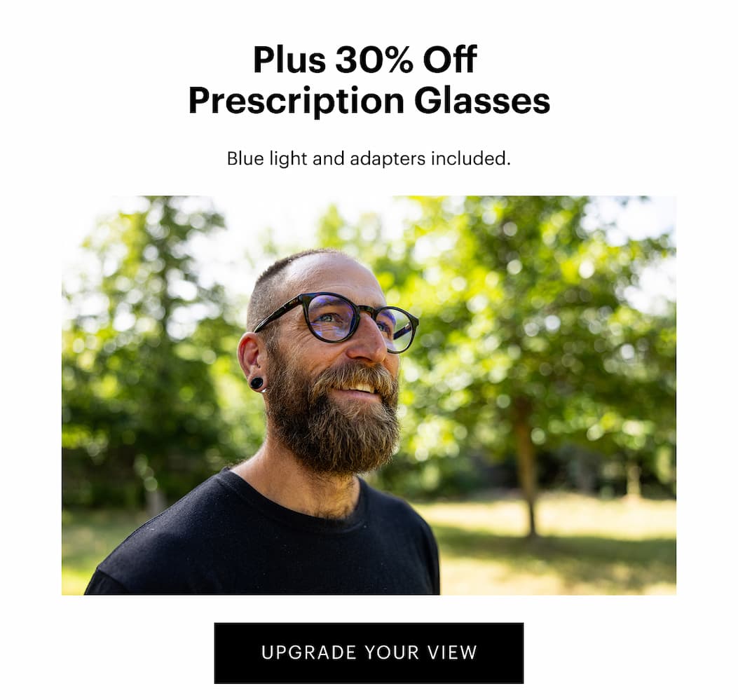 Plus 30% Off All Prescription Glasses 