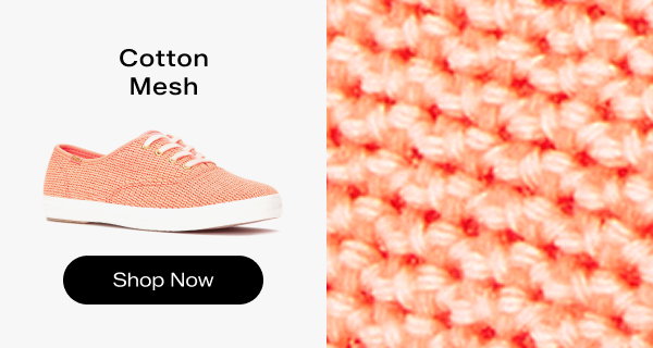 A close-up texture image of coral cotton mesh next to a side view of the Keds Champion Cotton Mesh Lace-Up in neon coral. Text above the sneaker says Cotton Mesh. Shop Now.