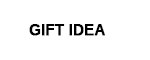 GIFT IDEA