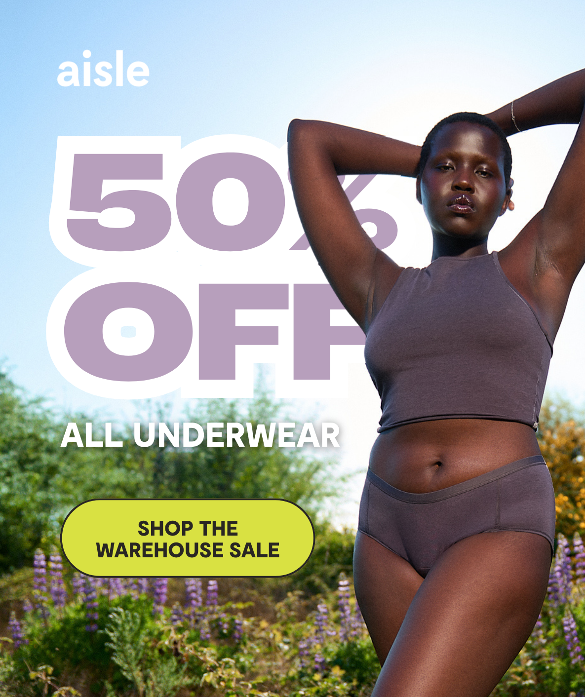SCORE 50% OFF ALL UNDERWEAR + AN ADDITIONAL 20% OFF BOOST DURING THE WAREHOUSE SALE