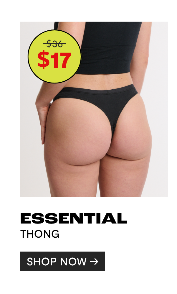 SHOP THE ESSENTIAL THONG