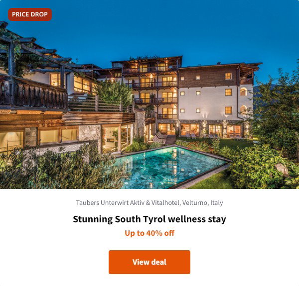 Stunning South Tyrol wellness stay