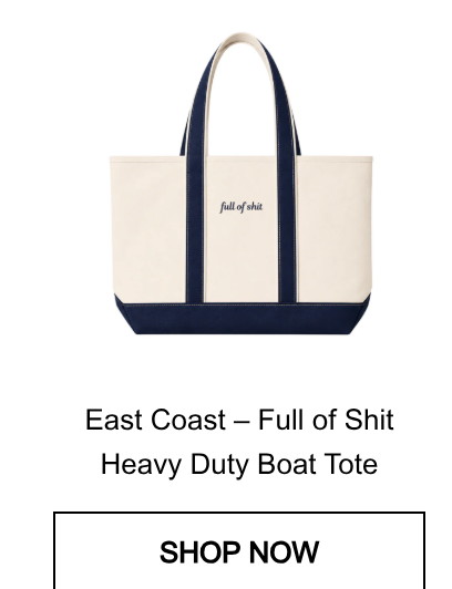 East Coast – Full of Shit Heavy Duty Boat Tote