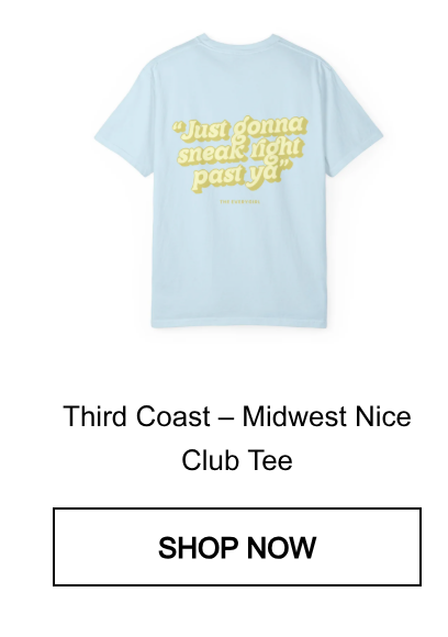 Third Coast – Midwest Nice Club Tee