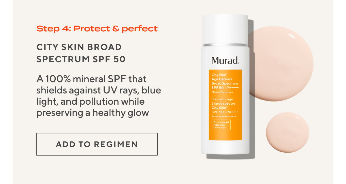 Step 4: City Skin Broad Spectrum SPF 50