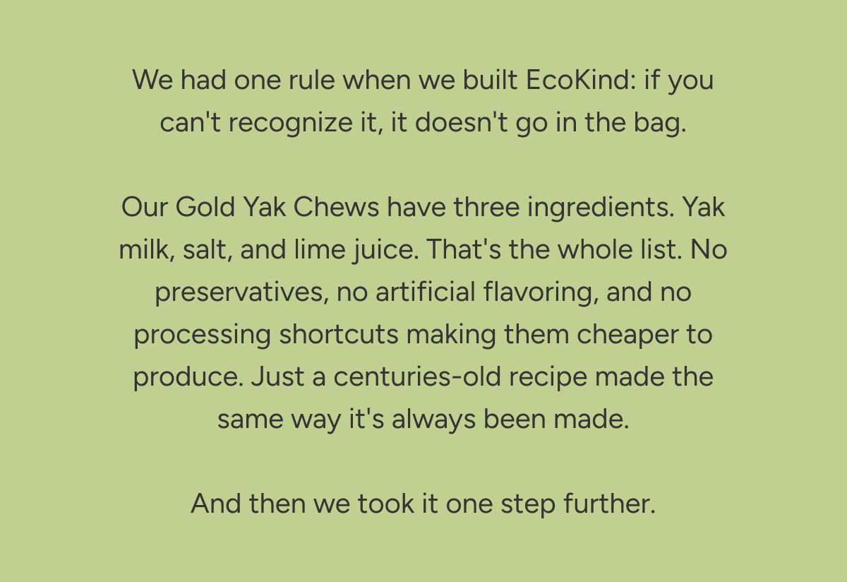 We had one rule when we built EcoKind: if you can't recognize it, it doesn't go in the bag.