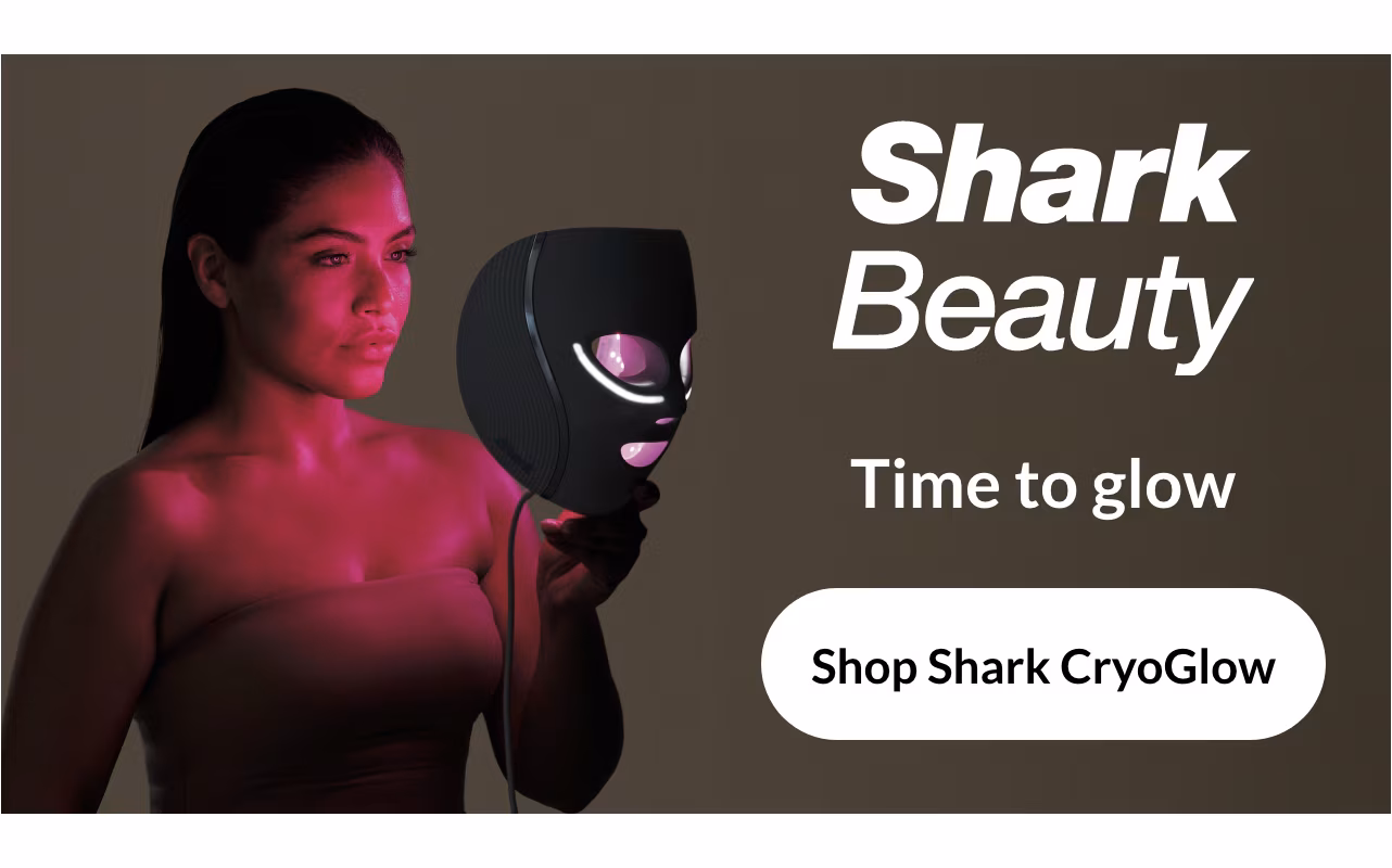 Shark Beauty. Time to glow. Shop Shark CryoGlow
