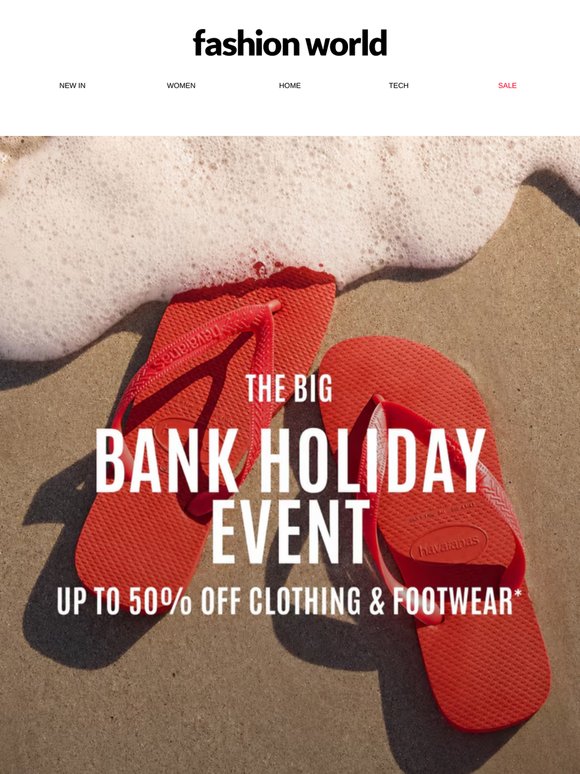 The Big Bank Holiday Event: up to 50% off 👀