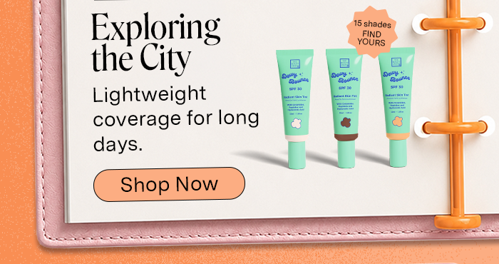 Exploring the city? Use our Dewy Bounce lightweight coverage for long days