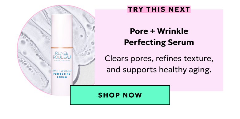 Pore + Wrinkle Perfecting Serum: Clears pores, refines texture, and supports healthy aging.