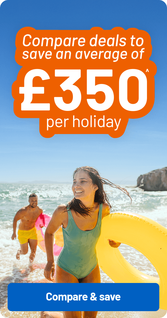 Compare deals to save an average £350 per holiday^