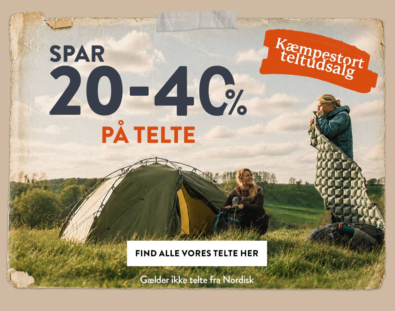 Kæmpestort teltudsalg - Spar 20-40%