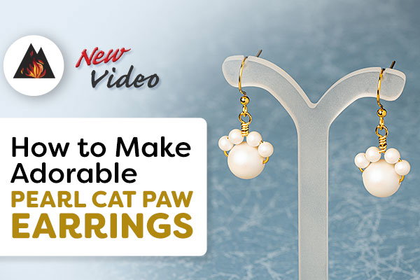 New Video - How to Make Adorable Pearl Cat Paw Earrings